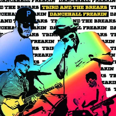 Dancehall Freakin by T Bird and the Breaks - album cover