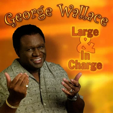 Large and in Charge by George Wallace - album cover