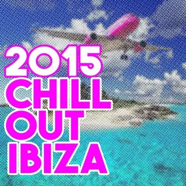 2015 Chill out Ibiza by Various Artists - album cover
