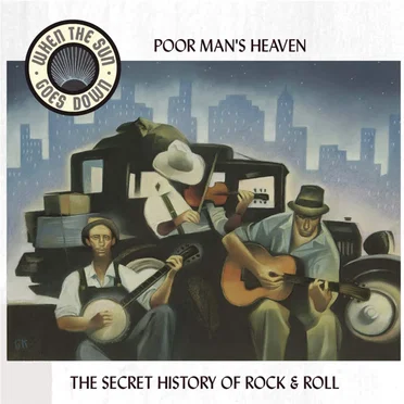 When the Sun Goes Down, Volume 6: Poor Man's Heaven by Various Artists - album cover