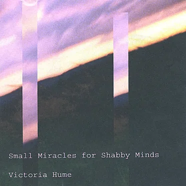 Small Miracles for Shabby Minds by Victoria Hume - album cover