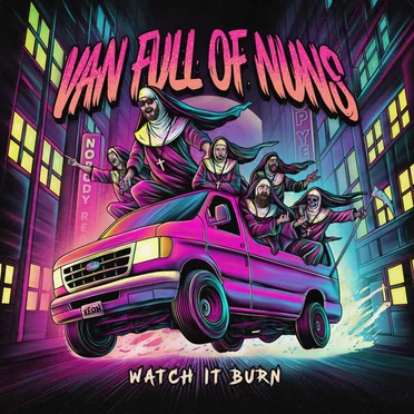 Watch It Burn by Van Full of Nuns - album cover