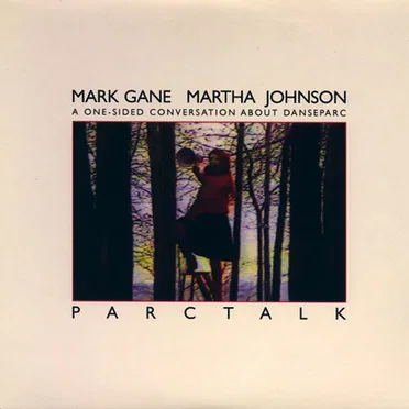 Parctalk - A One-Sided Conversation About Danseparc by Mark Gane - album cover