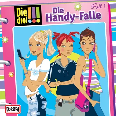 Die drei !!! Fall 1: Die Handy-Falle by Die drei !!! - album cover