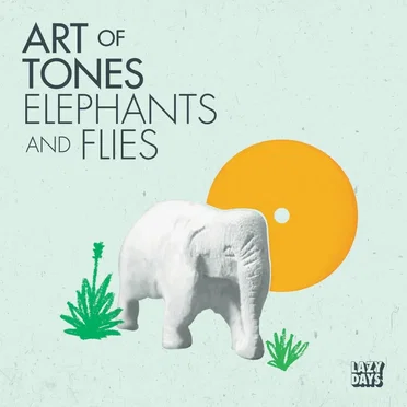 Elephants and Flies by Art of Tones - album cover