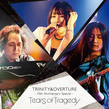 TRINITY & OVERTURE 15th Anniversary Special by Tears of Tragedy - album cover