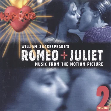 William Shakespeare’s Romeo + Juliet, Volume 2 by Various Artists - album cover