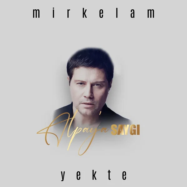 Yekte (Alpay'a Saygı)