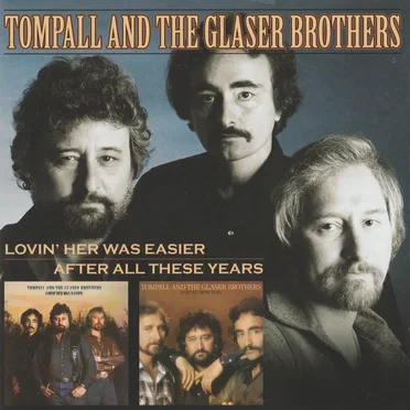 Lovin’ Her Was Easier / After All These Years by Tompall and The Glaser Brothers - album cover