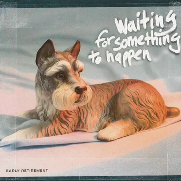 Waiting for Something to Happen by Early Retirement - album cover