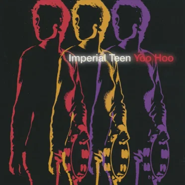 Yoo Hoo by Imperial Teen - album cover