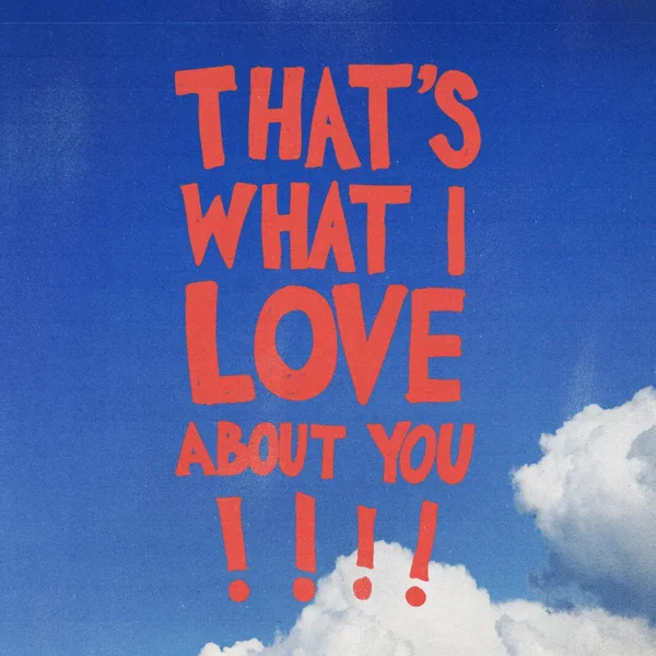That’s What I Love About You