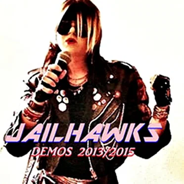 Jailhawks Demos 2013/2015