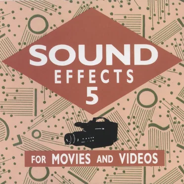 Sound Effects 5: For Movies and Videos
