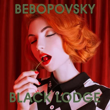 Black Lodge by Bebopovsky - album cover