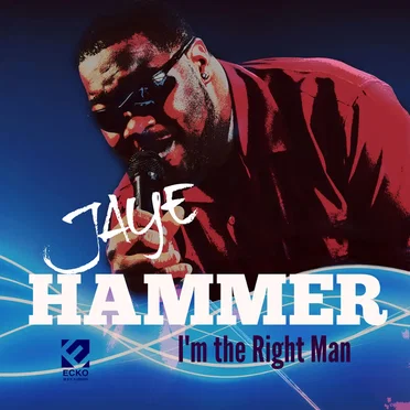 I'm the Right Man by Jaye Hammer - album cover