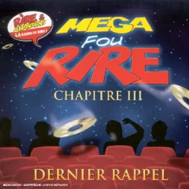 Rire & Chansons : Mega fou rire, Chapitre 3 : Dernier rappel by Various Artists - album cover