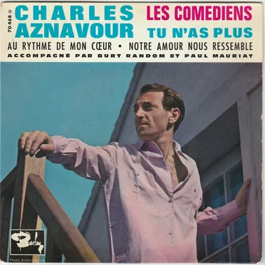 Les Comédiens / Tu n’as plus