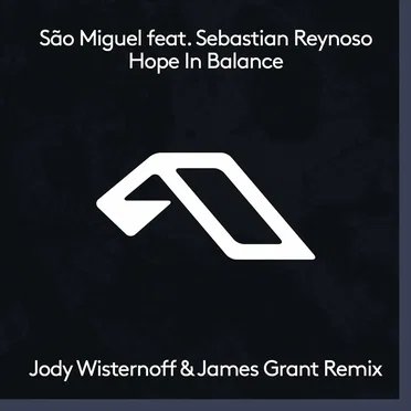 Hope in Balance (Jody Wisternoff & James Grant remix)