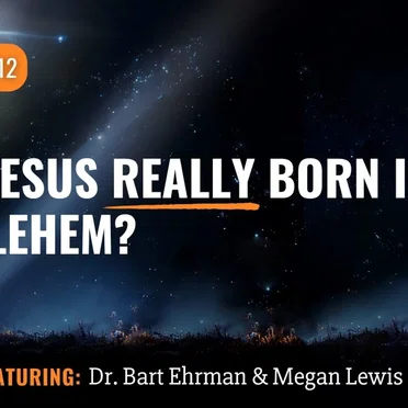 Misquoting Jesus With Bart Ehrman #112, “Was Jesus Really Born in Bethlehem?” by Bart D. Ehrman - album cover