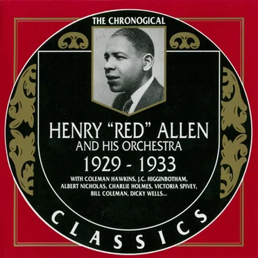 The Chronological Classics: Henry "Red" Allen and His Orchestra 1929-1933