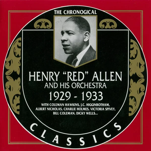 The Chronological Classics: Henry "Red" Allen and His Orchestra 1929-1933
