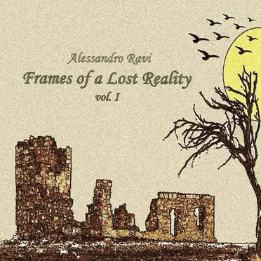 Frames of a Lost Reality, Volume 1