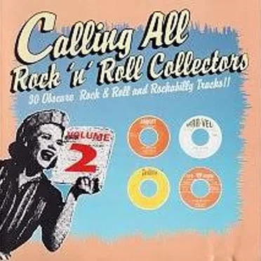 Calling All Rock ’n’ Roll Collectors, Vol. 2 by Various Artists - album cover