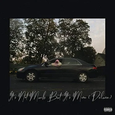 It's Not Much, But It's Mine (Deluxe)