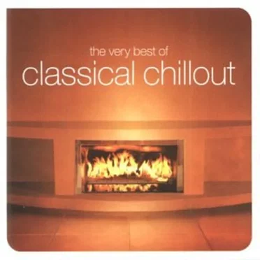 The Very Best of Classical Chillout by Various Artists - album cover