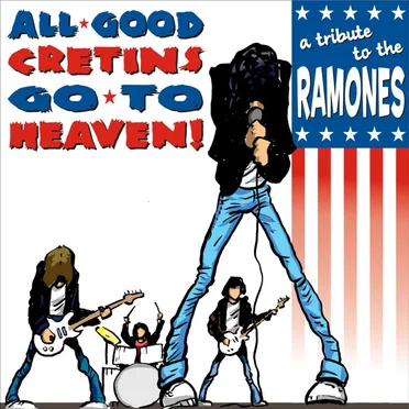 All Good Cretins Go to Heaven! A Tribute to the Ramones by Various Artists - album cover