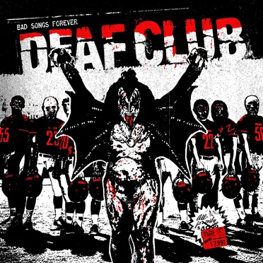 Bad Songs Forever by Deaf Club - album cover