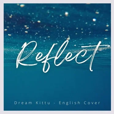 Reflect (English Cover)