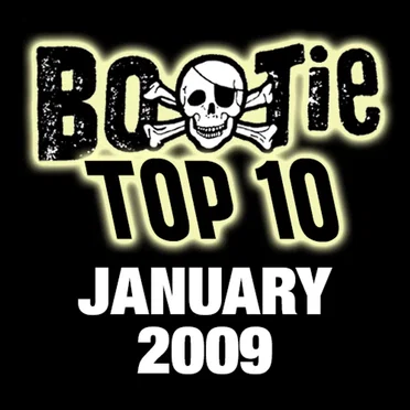 Bootie Top 10 – January 2009
