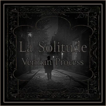 La solitude by Vernian Process - album cover