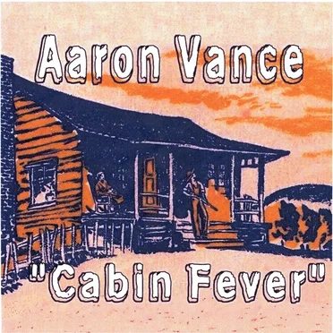 Cabin Fever by Aaron Vance - album cover