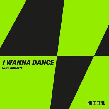 I Wanna Dance by Vibe Impact - album cover