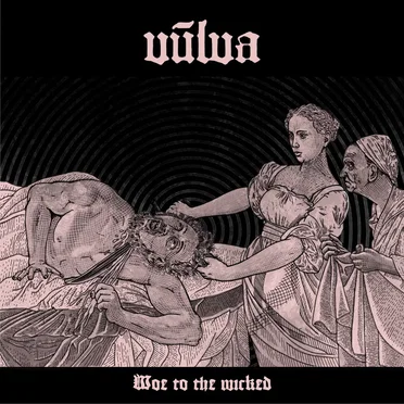 Woe to the Wicked by VULVA - album cover