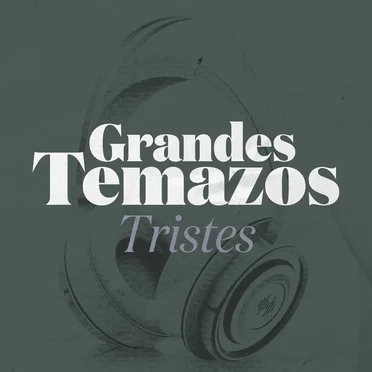 Grandes Temazos: Tristes by Various Artists - album cover