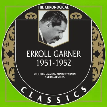 The Chronological Classics: Erroll Garner 1951-1952