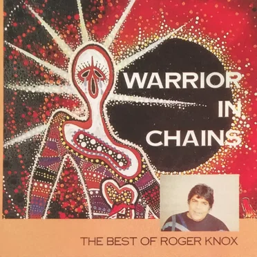 Warrior in Chains: The Best of Roger Knox