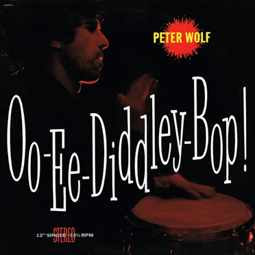 Oo-Ee-Diddley-Bop! by Peter Wolf - album cover