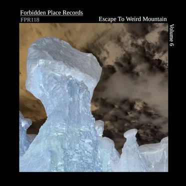 Escape to Weird Mountain, Volume 6 by Various Artists - album cover