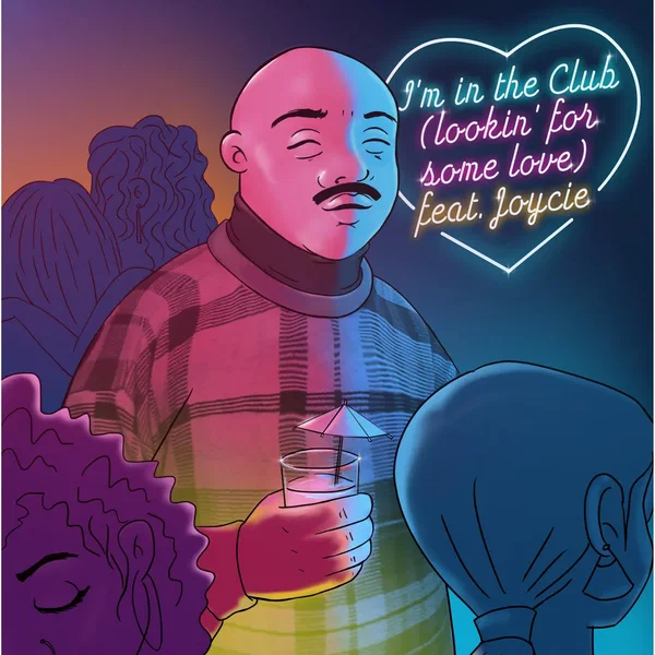 I’m in the Club (Lookin’ for Some Love)