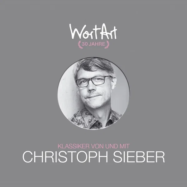 30 Jahre WortArt – Klassiker von und mit Christoph Sieber