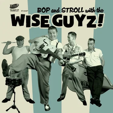 Bop and Stroll: The Best of the Wise Guyz