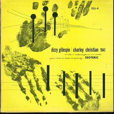 Dizzy Gillespie / Charley Christian 1941 (Minton's Playhouse & Monroe's Uptown, New York City)