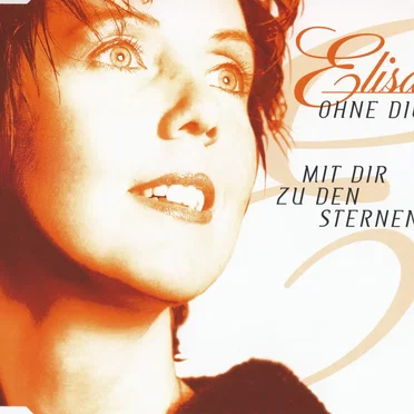 Ohne Dich / Mit Dir Zu Den Sternen by Elisa - album cover