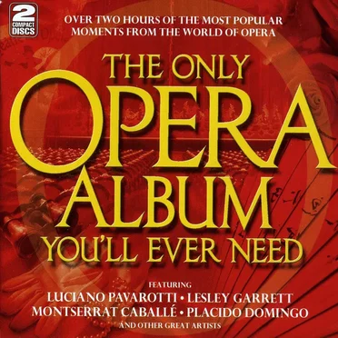 The Only Opera Album You’ll Ever Need by Various Artists - album cover