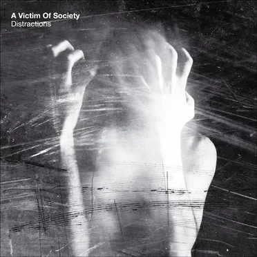 Distractions by A Victim of Society - album cover
